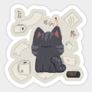 Kawaii Cat: It wasn't me Sticker